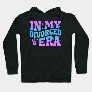 In My Divorced Era Funny Divorce Party Support Divorce Squad Hoodie